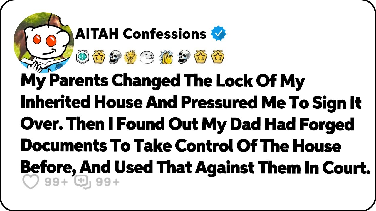 My Parents Changed The Lock Of My Inherited House And Pressured Me To… Reddit Relationship Stories