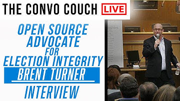 Open Source Software for Elections? Hand Counted? & more with Brent Turner | LIVE