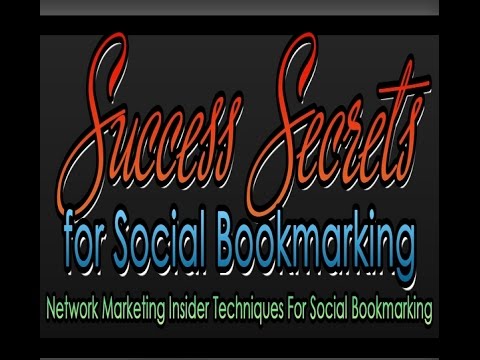Success Secrets for Bookmarking: Social Bookmarking - Bookmarking sites