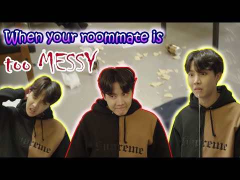 [BTS] When Your Roommate Is Too Messy/ I Grow Tired Of This Life