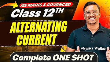 ALTERNATING CURRENT  in 1 Shot - All Concepts Covered || JEE Main & Advanced || Class 12