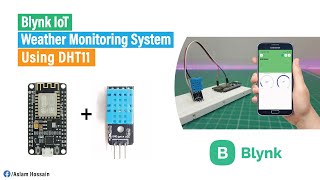 Temperature and Humidity Monitoring using DHT11 Sensor and Blynk IoT App | ESP8266 Blynk IoT