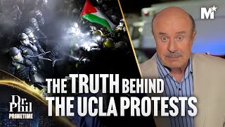 Dr. Phil: The Truth Behind The UCLA Pro-Palestine Protests | Dr. Phil Primetime