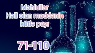 Test Toplusu Kimya Məhlullar Həll Olan Maddənin Kütlə Payı 71-110 