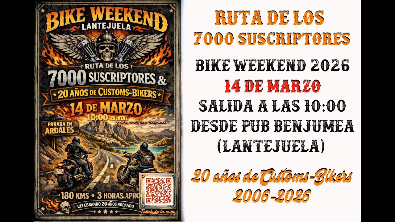 RUTA DE LOS 7000 SUSCRIPTORES (14 DE MARZO DE 2026) *20 AÑOS DE CUSTOMS-BIKERS