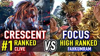 T8 🔥 CRESCENT (#1 Ranked Clive) vs FOCUS (Fahkumram) 🔥 Tekken 8 High Level Gameplay