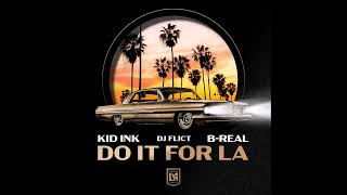 Смотреть клип Dj Flict, Kid Ink & B-Real - Do It For La (Lafc Anthem) Official Version