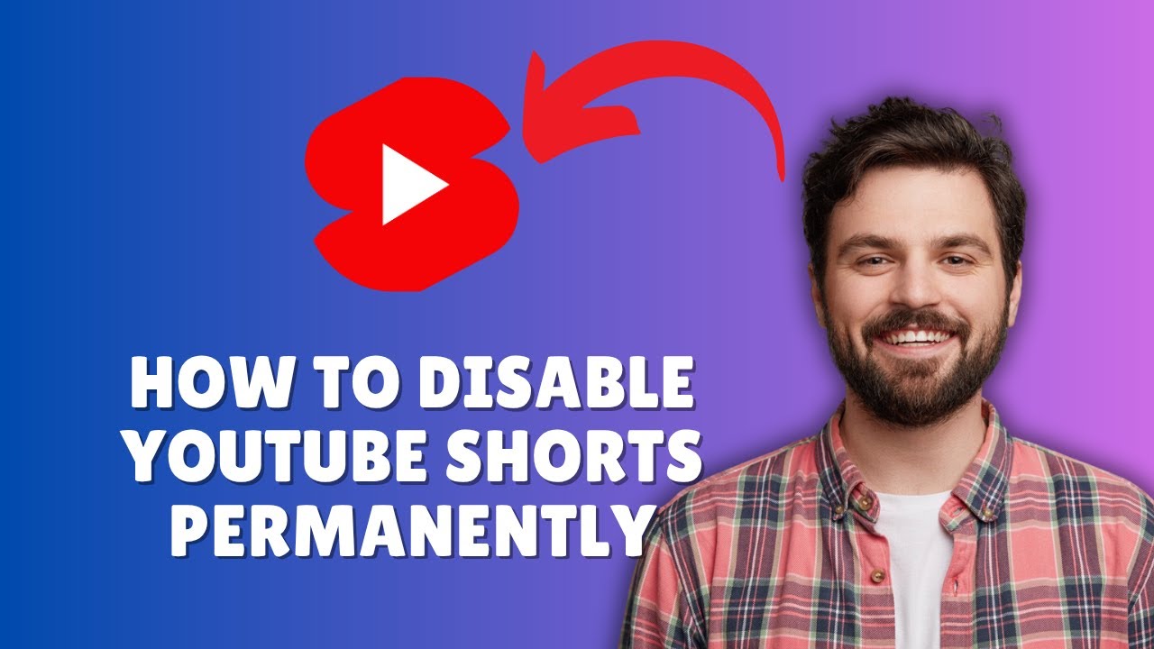 how-to-disable-youtube-shorts-permanently-2026-guide-youtube