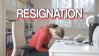 "Resignation"