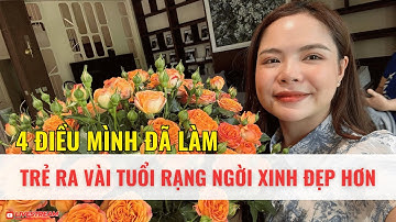 4 Điều mình đã làm để trẻ ra vài tuổi, rạng ngời và xinh đẹp hơn
