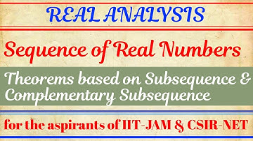 Real Analysis: Sequence - L 20 ( Theorems statement based on Subsequence ) || IIT-JAM, CSIR-NET  ||