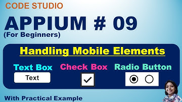 Appium Tutorial 09 : Handling Mobile UI Elements | Text Box | Check Box | Radio Button