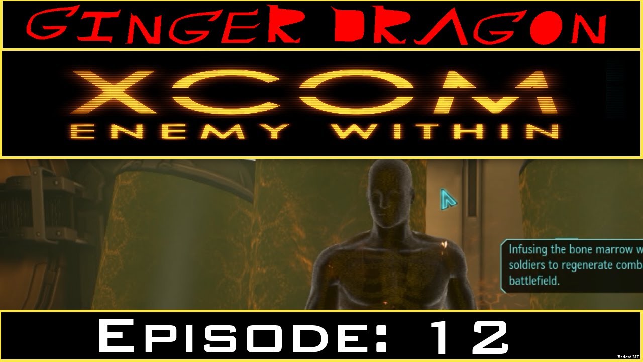 Ginger Dragon Plays: XCOM: Enemy Within [Episode 12: Genetic Explosion ...