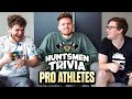 DO THE HUNTSMEN KNOW PRO ATHLETES? | HUNTSMEN TRIVIA