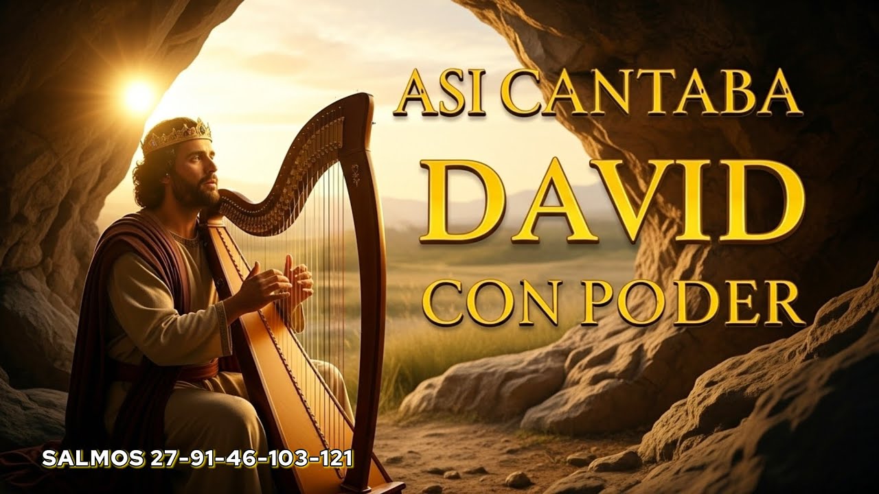 Así Cantaba David con Poder | Salmos que Rompen Cadenas y Transforman ...