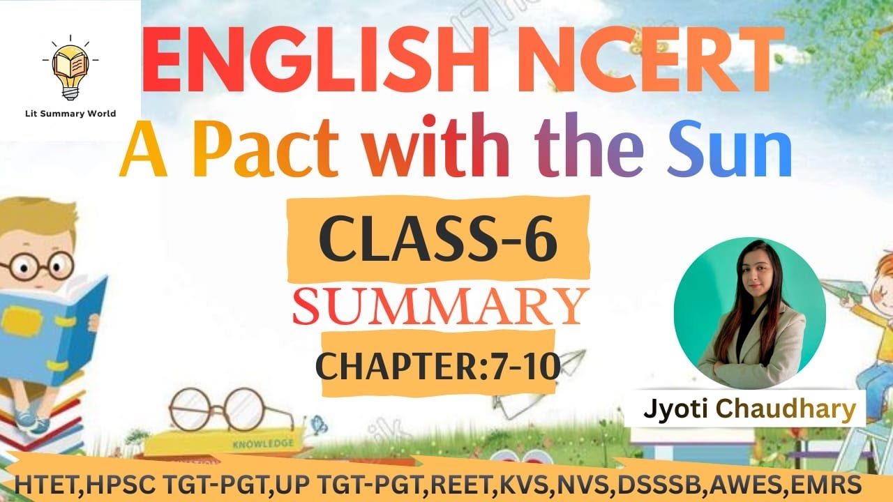 HTET || ENGLISH NCERT || A Pact with the Sun || Class-6 || Summary | Chapter: 7-10 | Jyoti Chaudhary