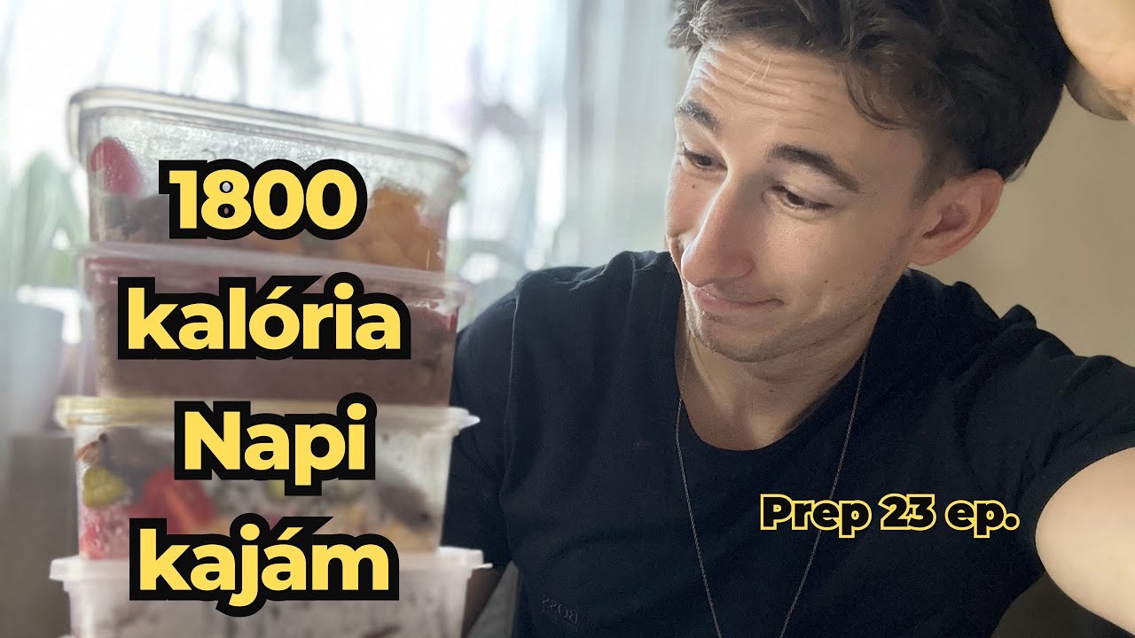 1800 kalóriás TELJES NAPOM + TITKOS DESSZERT RECEPT  - 23. Epizód