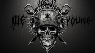 DIE YOUNG
