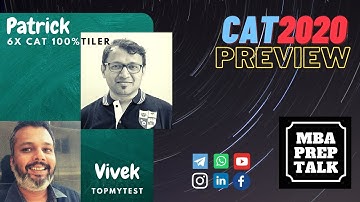 MBA Prep Talk | CAT 2020 Preview with Patrick | 6x 100%tiler