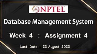 NPTEL Data Base Management System Week 4 Assignment 4 Answers Solution Quiz | July 2023