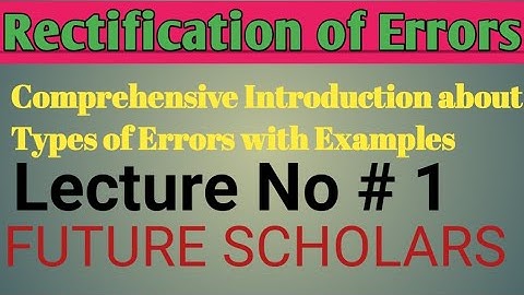 Introduction to Rectification of Errors. Financial accounting|| Lecture No# 1. I.com|| B.com||BBA