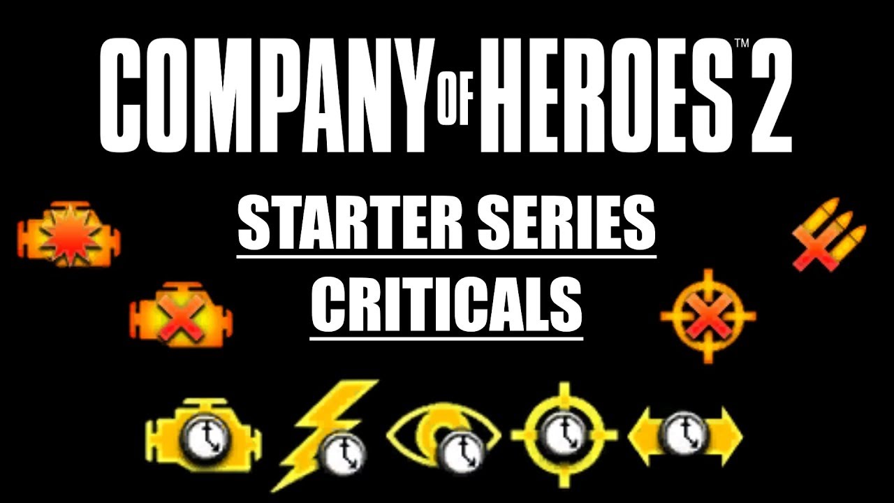 COH2 Starter Series: Criticals