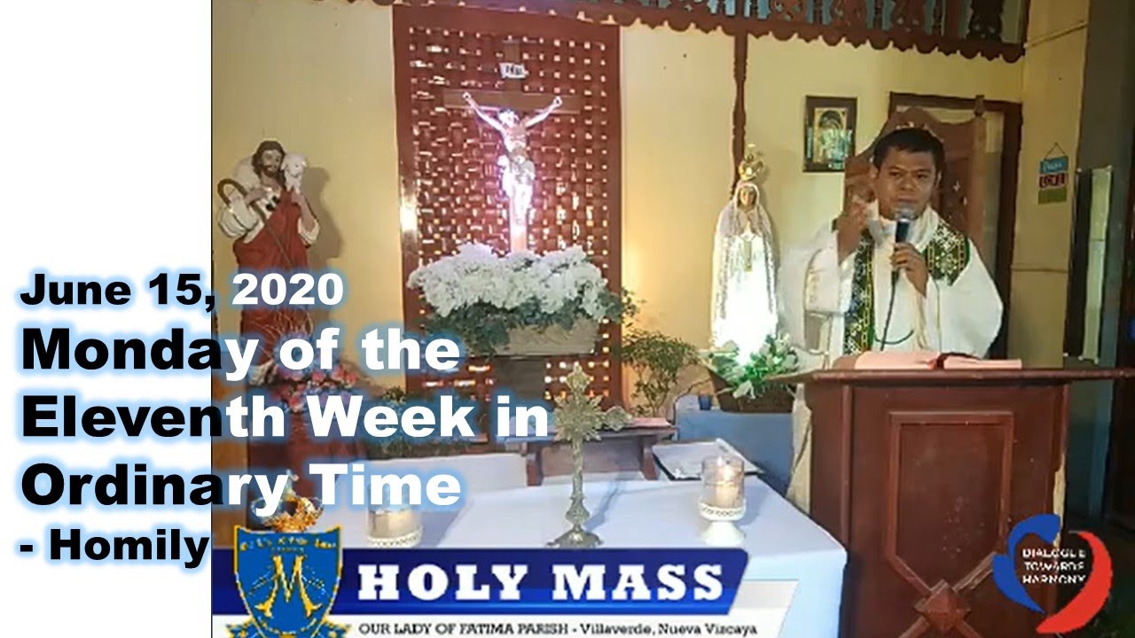 Monday of the Eleventh Week in Ordinary Time - Homily - June 15, 2020 ...