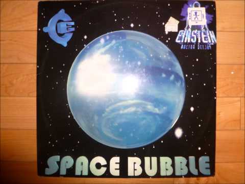 Einstein Doctor Deejay - Space Bubble