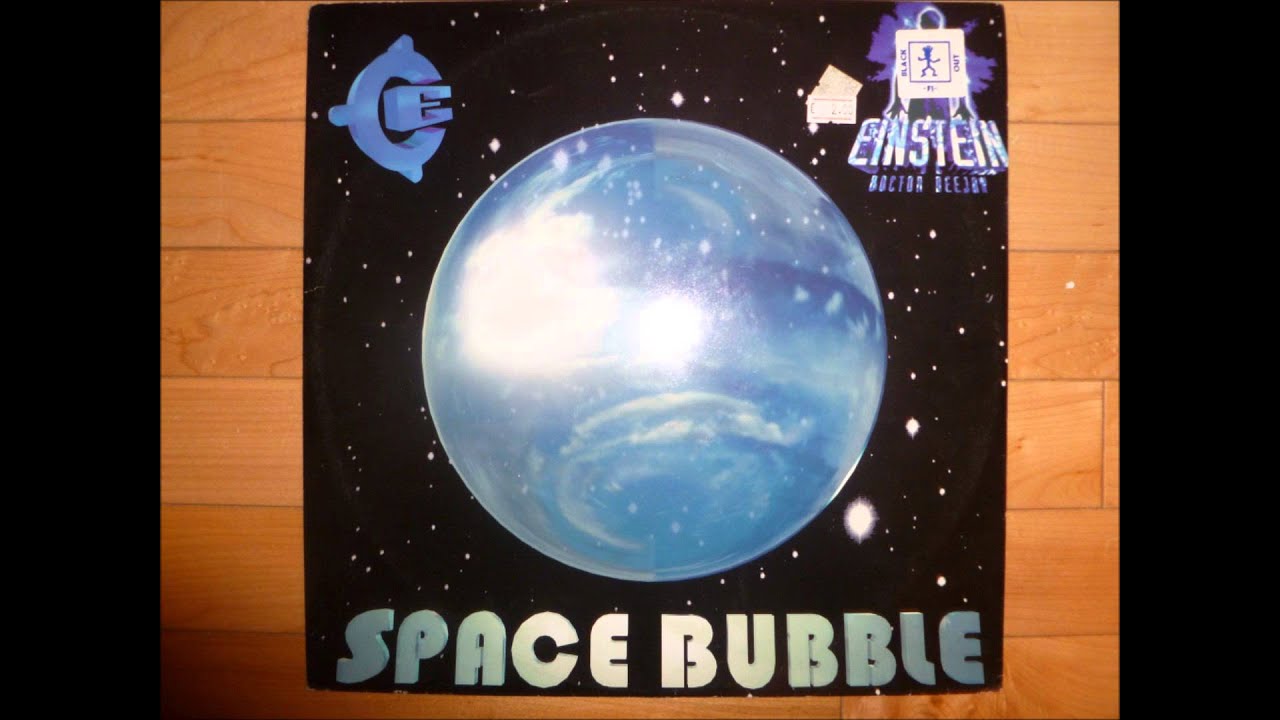 Einstein Doctor Deejay - Space Bubble