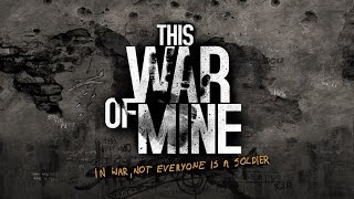 This War of Mine - Trailer (RUS)