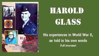 HAROLD GLASS - His Full Interview (World War II)