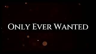 Timcast - Only Ever Wanted  (Lyrics Video)