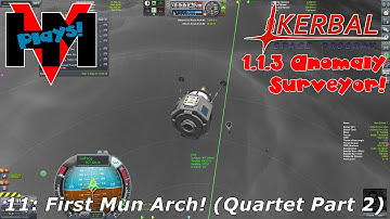 HMV Plays KSP 1.1.3 Anomaly Surveyor! 11: First Mun Arch! (Quartet Part 2)