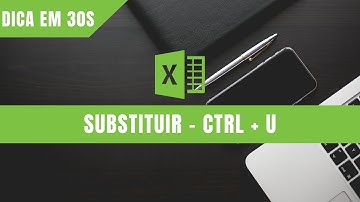 Dica - Ferramenta Substituir (Ctrl + U)