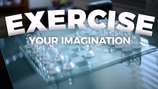 5 Simple Imagination Exercises To Increase Your Mental Acutity