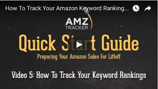 How To Track Your Amazon Keyword Rankings - AMZ Tracker Quick Start Guide - Video 5