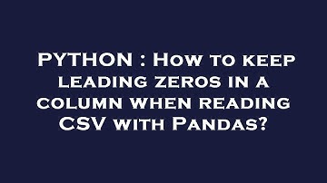 PYTHON : How to keep leading zeros in a column when reading CSV with Pandas?