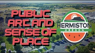 Hermiston, Oregon - Public Art and Sense of Place