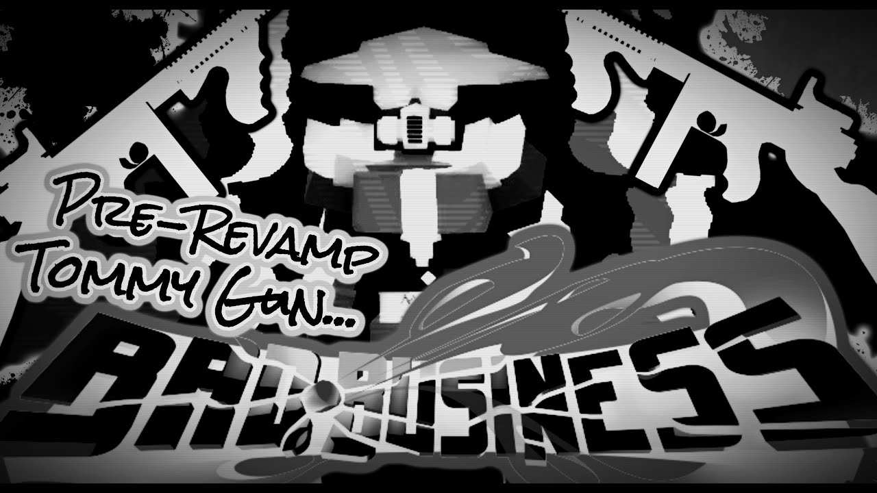 PRE-REVAMP Tommy Gun... (Bad Business) | DoodleDARKO ROBLOX