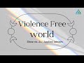 Violencefree world by mr dilip jain  applied jainism  show no 24