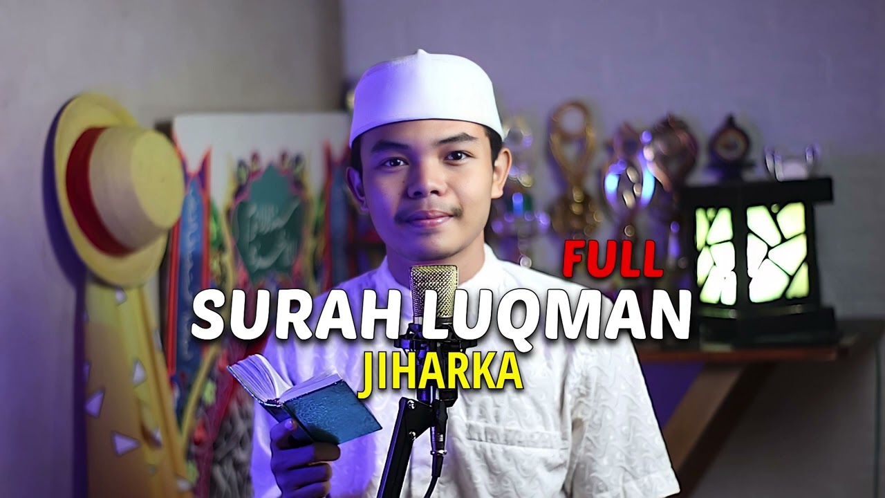 SURAH LUQMAN FULL (JIHARKA)