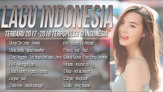 TOP HITs 14 LAGU POP INDONESIA TERBARU 2018 [Koleksi paling enak didengar]