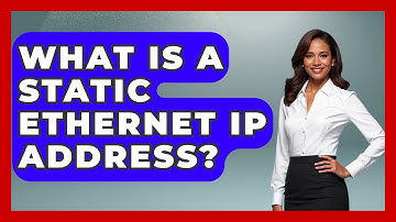 What Is A Static Ethernet IP Address? - Your Computer Companion