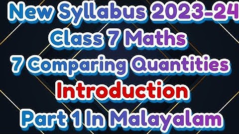 Comparing Quantities Introduction New Syllabus CBSE Class 7 Maths Chapter 7 In Malayalam