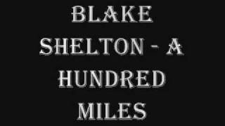 Blake Shelton - 100 Miles chords