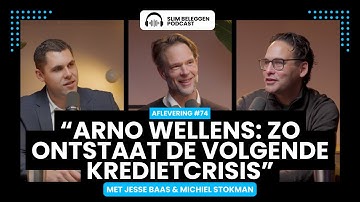 ARNO WELLENS: ZO ONTSTAAT DE VOLGENDE KREDIET CRISIS #74