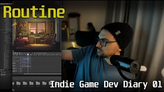 Routine - Indie Game Dev Diary 01 @QuietLoop.Studio