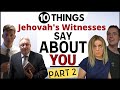 PART 2! | 10 Things Jehovah's Witnesses Say ABOUT YOU When They Leave Your Door