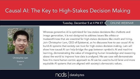 DataBytes | Causal AI: The Key to High-Stakes Decision Making