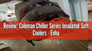 Review: Coleman Chiller Series Insulated Soft Coolers - Enhancing Your Outdoor Experience